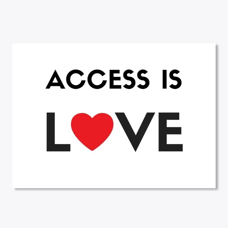 Access Is Love [sticker]